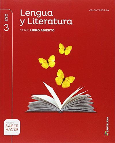 LENGUA Y LITERATURA LIBRO ABIERTO 3ESO SABER HACER CEUTA Y MELILLA SANTILLANA
