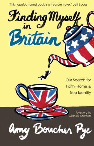 Finding Myself in Britain: Our Search for Faith, Home & True Identity