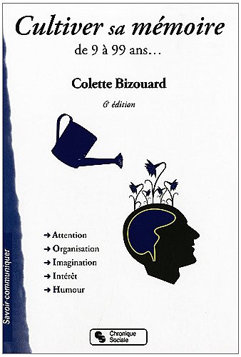 Download Cultiver sa mémoire : De 9 à 99 ans Download Cultiver sa mémoire : De 9 à 99 ans