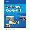 Verkehrsgeografie: Schülerband: Lehr-/Fachbuch