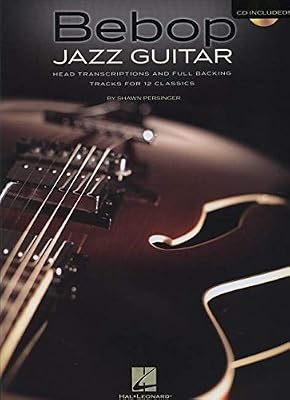 HAL LEONARD Bebop Jazz Guitar: Head Transcriptions and Full Backing Tracks for 12 Classics + CD