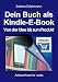 Dein Buch als Kindle-E-Book: Von der Idee bis zum Produkt by Sabine Edelmann
