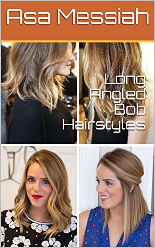 Long Angled Bob Hairstyles Ebook Asa Messiah Amazon In Kindle Store