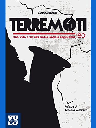 Download Terremoti: Una vita e un sax nella Napoli degli anni ottanta Download Terremoti: Una vita e un sax nella Napoli degli anni ottanta
