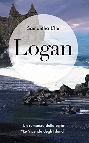 Download Logan (Le vicende degli Island Vol. 4) Download Logan (Le vicende degli Island Vol. 4)