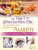 Die Top 7 der ätherischen Öle für gesunde und entspannte Augen: Die besten Anwendungen für eine optimale Sehkraft by 