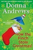 Front cover for the book How the Finch Stole Christmas! by Donna Andrews