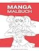 Manga Malbuch: Anime Ausmalbuch und Zeichenheft by Manga Comics Ausmalbilder