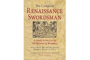 The Complete Renaissance Swordsman: Antonio Manciolino's Opera Nova (1531)