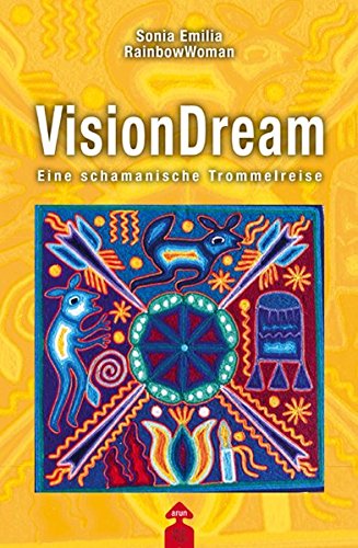 VisionDream: Eine schamanische Trommelreise