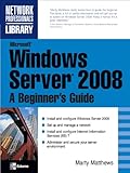 Image de Microsoft Windows Server 2008: A Beginner's Guide (Network Professional's Library)