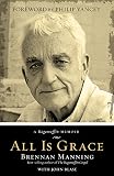 Image de All Is Grace: A Ragamuffin Memoir (English Edition)