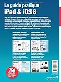 Image de Le guide pratique iPad et iOS 8 : Pour tous les iPad à partir de l'iPad 2 - Débutant ou expert, un guide pour tous