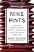 Produktbild Nine Pints: A Journey Through the Money, Medicine, and Mysteries of Blood