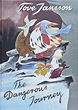 The Dangerous Journey: A Tale of Moomin Valley by 