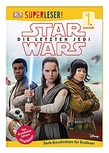 SUPERLESER! Star WarsTM Die letzten Jedi: 1. Lesestufe Sach-Geschichten für Leseanfänger
