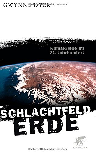Schlachtfeld Erde: Klimakriege im 21. Jahrhundert Buchen