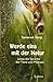Werde eins mit der Natur: Lerne die Sprache der Tiere und Pflanzen by Tamarack Song