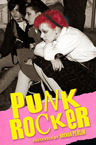 Punk Rocker: Punk tales of Billy Idol, Sid Vicious and Iggy Pop from New York City, Los Angeles, Min