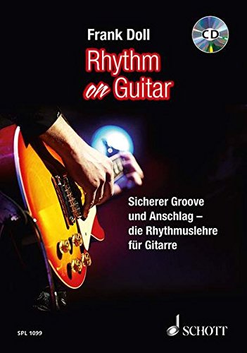 Download Rhythm On Guitar: Sicherer Groove und Anschlag - die Rhythmuslehre für Gitarre. Gitarre. Lehrbuch mit mp3-CD. (Schott Pro Line) Download Rhythm On Guitar: Sicherer Groove und Anschlag - die Rhythmuslehre für Gitarre. Gitarre. Lehrbuch mit mp3-CD. (Schott Pro Line)
