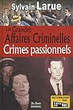 Crimes passionnels grandes affaires criminelles