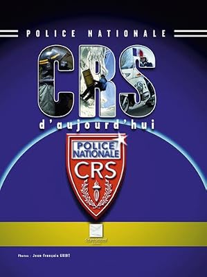 Crepin-Leblond Edition CRS d'aujourd'hui : Police nationale