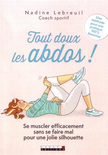 Download Tout doux les abdos ! Se muscler efficacement sans se faire mal pour une jolie silhouette Download Tout doux les abdos ! Se muscler efficacement sans se faire mal pour une jolie silhouette