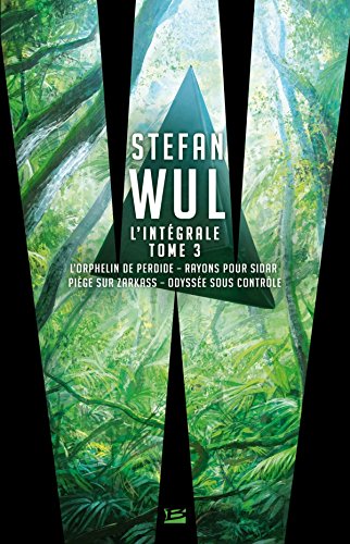 Recherche et téléchargement gratuits de livres E-book Stefan Wul - Intégrale 3 MOBI
