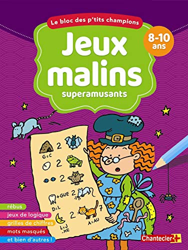 Jeux malins superamusants : 8-10 ans Jeux malins superamusants : 8-10 ans