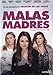 Malas madres [DVD]