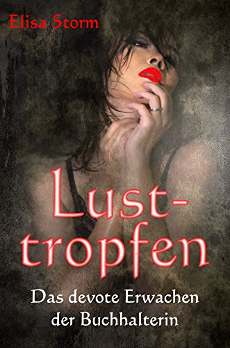 Download Lusttropfen 2: Das devote Erwachen der Buchhalterin Download Lusttropfen 2: Das devote Erwachen der Buchhalterin