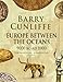 Europe Between the Oceans, 9000 BC-AD 1000 by Sir Barry Cunliffe