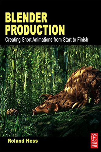 Blender Production: Creating Short Animations from Start to Finish (English Edition)