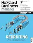 Harvard Business Manager Edition 3/2014: Recruiting