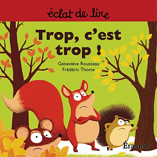 Télécharger Trop c'est trop !: une histoire pour lecteurs débutants (5-8 ans) (Eclats de Lire t. 5) Livre eBook France