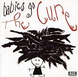Babies Go - the Cure