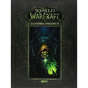 La storia. World of Warcraft: 2 La storia. World of Warcraft: 2