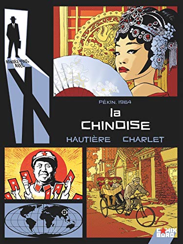 Rendez-vous avec X - La Chinoise by Patrick Pesnot, Régis Hautière