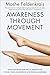 Awareness Through Movement: Easy-to-Do Health Exercises to Improve Your Posture, Vision, Imagination, and Personal Awareness by