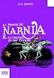 Le Monde de Narnia, III : Le Cheval et son écuyer