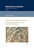 Image de „Dir unbewußt arbeite ich in Dir“: Die Psychoanalyse Hermann Hesses bei Josef Bernhar