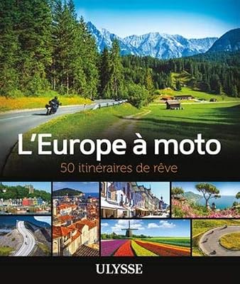 Ulysse L'Europe à moto - 50 itinéraires de rêve