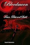 Cover zum Buch Bloodmoon: Feuer, Blut und Stahl