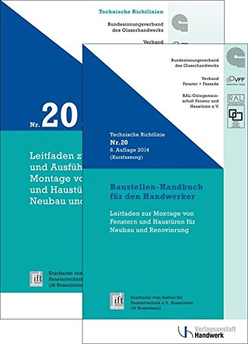 Preisvergleich Produktbild Technische Richtlinien des Glaserhandwerks / Technische Richtlinie des Glaserhandwerks Nr. 20: Leitfaden zur Planung und Ausführung der Montage von Fenstern und Haustüren für Neubau und Renovierung