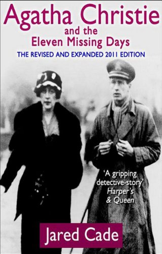 Download Agatha Christie and the Eleven Missing Days: The Revised and Expanded 2011 Edition Download Agatha Christie and the Eleven Missing Days: The Revised and Expanded 2011 Edition