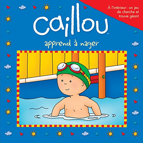 Télécharger Caillou apprend à nager PDF Livre En Ligne