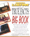 National Lampoon Presents True Facts: The Big Book by 