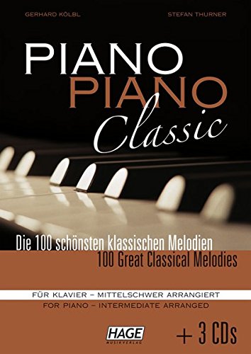 Piano Piano Classic mittelschwer (mit 3 CDs): Das beliebte Spielbuch für Klavier für fortgeschrittene Spieler