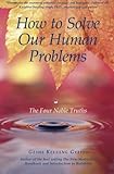 Image de How to Solve Our Human Problems: The Four Noble Truths (English Edition)