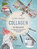  Collagen: 30 Projekte für Wandkunst, Briefpapier, Wohnaccessoires und mehr